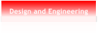 Design and Engineering